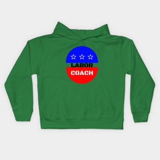 Labor Coach Labor Day shirt Kids Hoodie